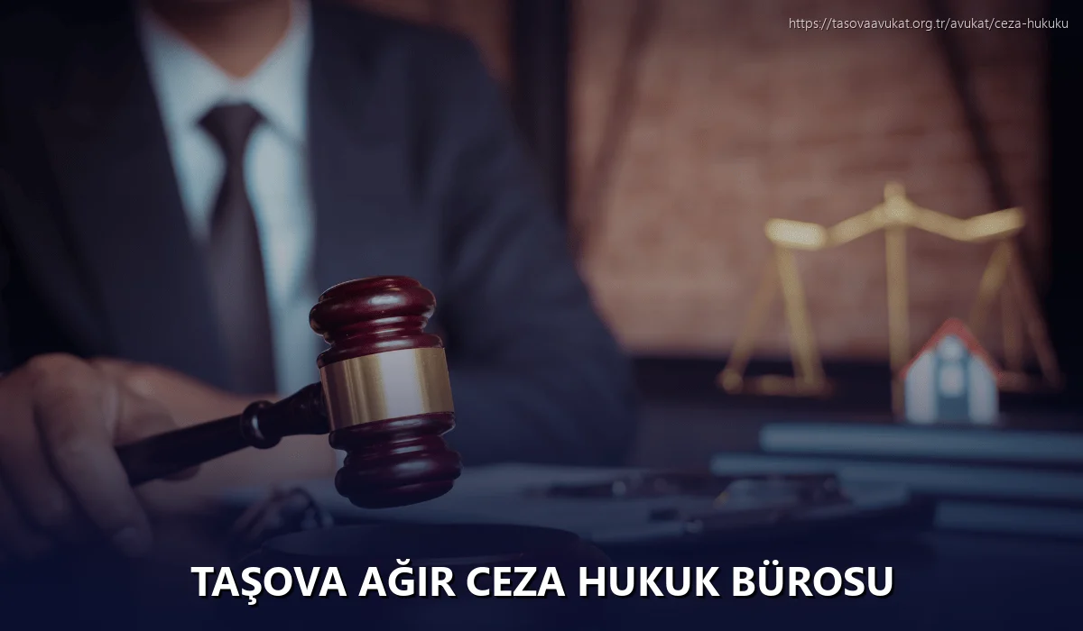 Taşova Ağır Ceza Hukuk Bürosu