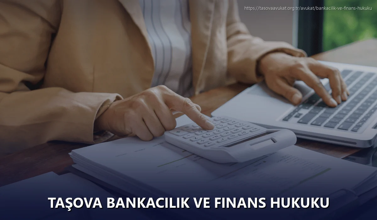 Taşova Bankacılık ve Finans Hukuku