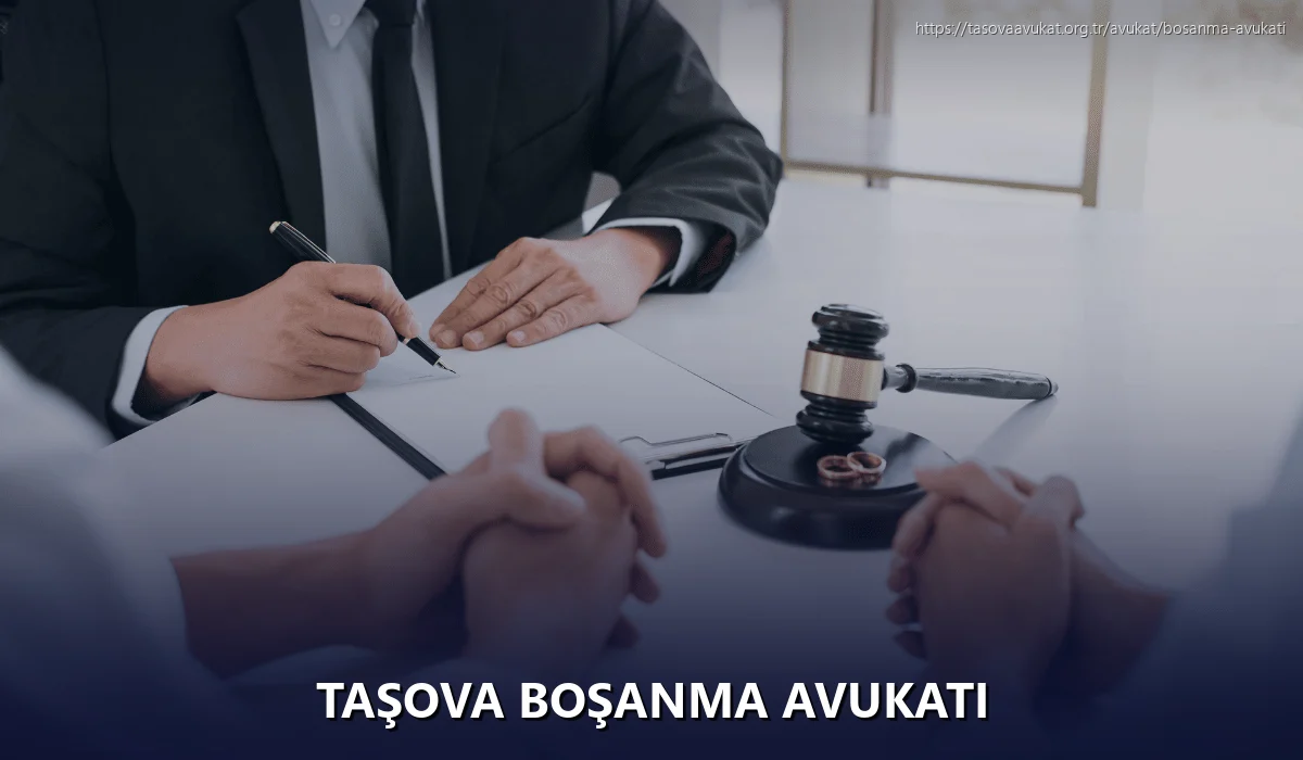 Taşova Boşanma Avukatı