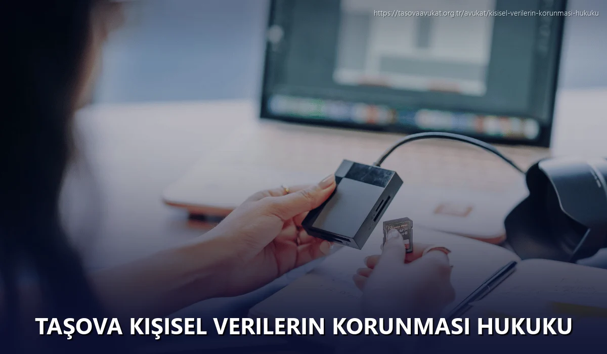 Taşova Kişisel Verilerin Korunması Hukuku