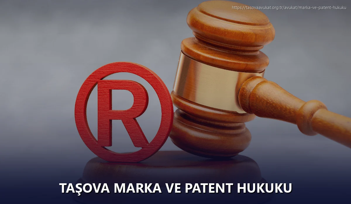 Taşova Marka ve Patent Hukuku