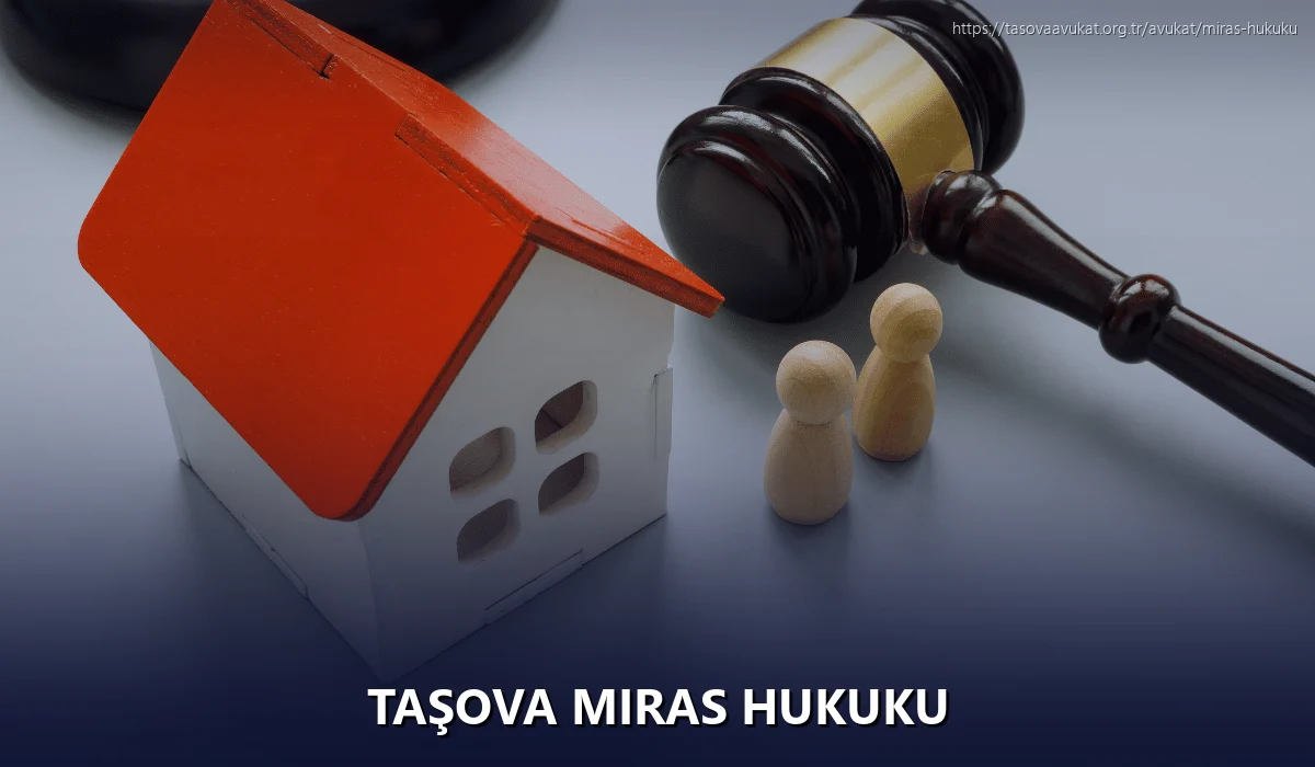 Taşova Miras Hukuku